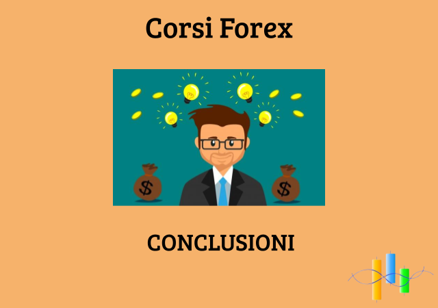 Considerazioni finali e conclusioni di Corsi Forex