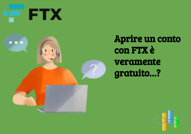 L'apertura di un conto FTX è completamente gratuita