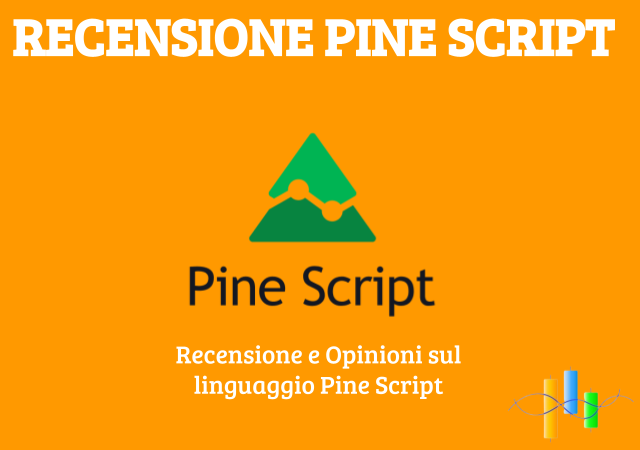 Recensione ed Opinioni su Pine Script